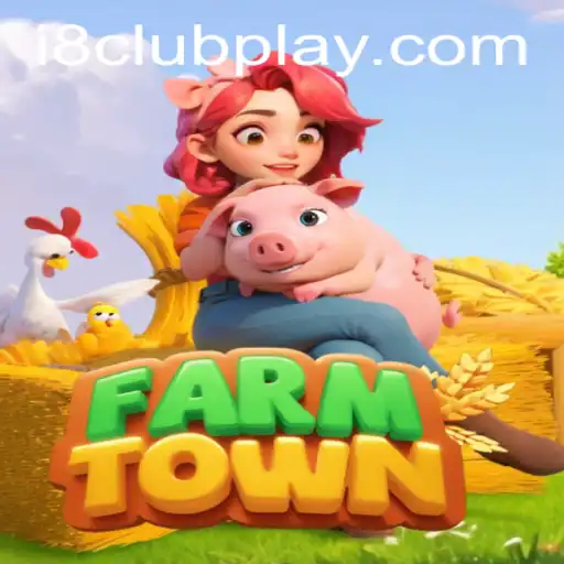 Exploring FarmTown: I8CLUB PLAY's Immersive Farming Experience